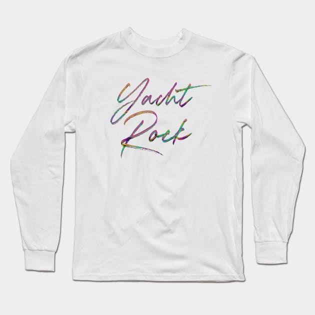 Yacht Rock -- Retro Font Design Long Sleeve T-Shirt by DankFutura